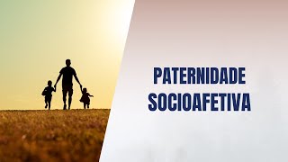 Paternidade socioafetiva [upl. by Atsocal349]