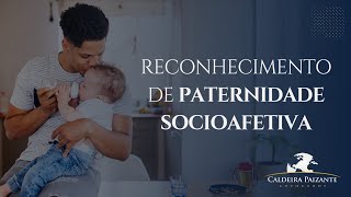 Reconhecimento de Paternidade Socioafetiva [upl. by Irehs]