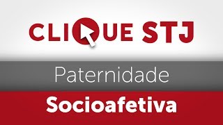 Clique STJ  Paternidade Socioafetiva 05102018 [upl. by Wilterdink290]