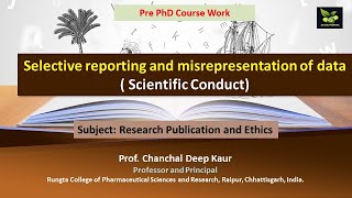 Selective reporting and misrepresentation of data  Scientific Conduct [upl. by Dhumma]