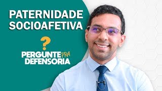 Paternidade socioafetiva O que é Como fazer o reconhecimento [upl. by Carolee]